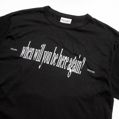 Pseushi x Grasps - 'when will you be here again' tee - Black